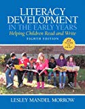 Book Literacy Development in the Early Years: Helping Children Read and Write, Enhanced Pearson eText with Loose-Leaf Version -- Access Card Package (8th Edition) free