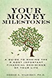 Book Your Money Milestones: A Guide to Making the 9 Most Important Financial Decisions of Your Life (paperback) free