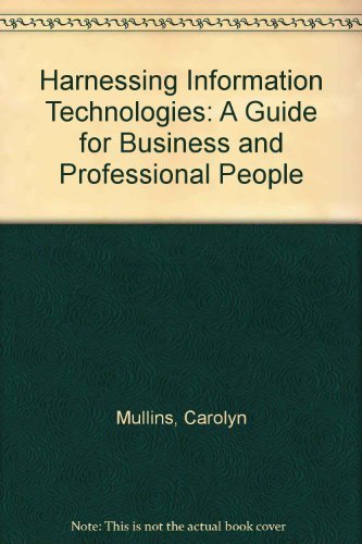 Book Harnessing Information Technologies: A Guide For Business And Professional People free