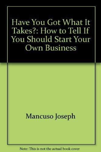 Book Have You Got What It Takes?: How To Tell If You Should Start Your Own Business free