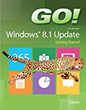 Book GO! with Windows 8.1 Update 1 Getting Started (GO! for Office 2013) free
