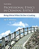 Book Professional Ethics in Criminal Justice: Being Ethical When No One is Looking free