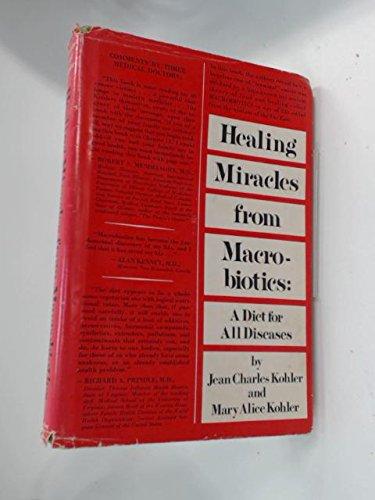 Book Healing Miracles from Macrobiotics: A Diet for All Diseases free