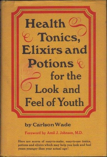 Book Health Tonics, Elixirs and Potions for the Look and Feel of Youth free