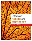 Book Enterprise Hadoop and MapReduce free