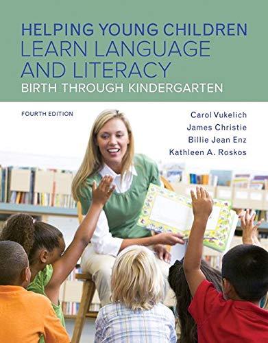 Book Helping Young Children Learn Language and Literacy: Birth Through Kindergarten, Loose-Leaf Version (4th Edition) free