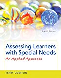 Book Assessing Learners with Special Needs: An Applied Approach, Enhanced Pearson eText with Loose-Leaf Version -- Access Card Package free