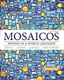 Book Mosaicos, Volume 2 with MyLab Spanish with Pearson eText -- Access Card Package (one-semester access) free