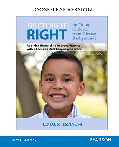 Book Getting it RIGHT for Young Children from Diverse Backgrounds: Applying Research to Improve Practice with a Focus on Dual Language Learners, Loose-Leaf Version (2nd Edition) free
