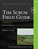 Book Scrum Field Guide, The: Agile Advice for Your First Year and Beyond (Addison-Wesley Signature Series (Cohn)) free