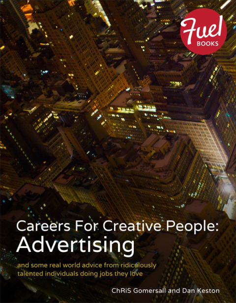 Book Careers For Creative People: Advertising: and some real world advice from ridiculously talented individuals doing jobs they love free