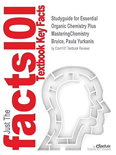 Book Studyguide for Essential Organic Chemistry Plus MasteringChemistry by Bruice, Paula Yurkanis, ISBN 9780133857443 free