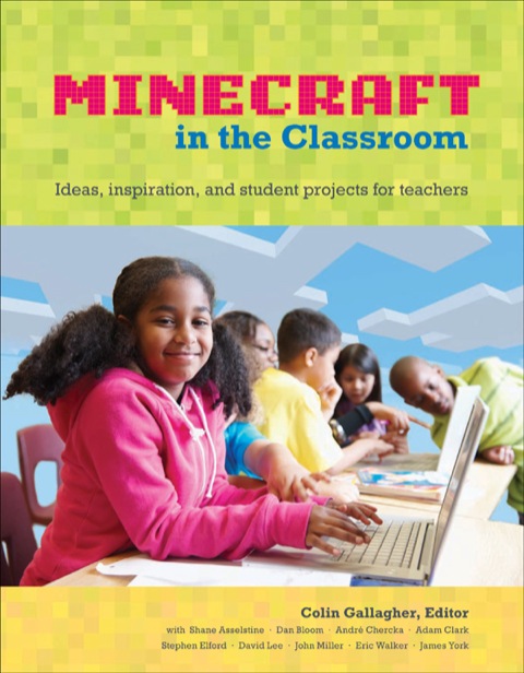 Book Educator's Guide to Using Minecraft® in the Classroom, An free