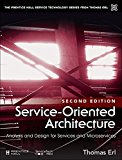 Book Service-Oriented Architecture: Analysis and Design for Services and Microservices (The Pearson Service Technology Series from Thomas Erl) free
