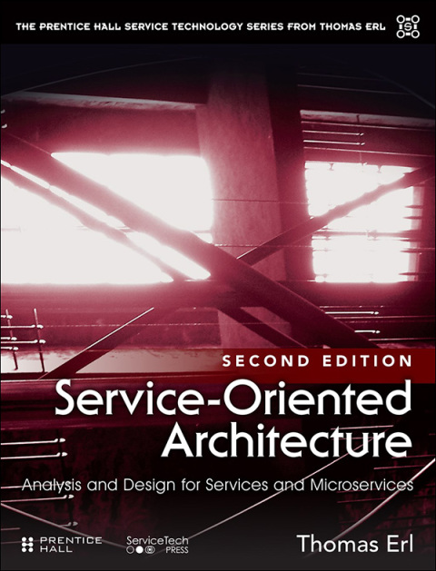 Book Service-Oriented Architecture: Analysis and Design for Services and Microservices (The Pearson Service Technology Series from Thomas Erl) free