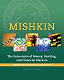 Book Economics of Money, Banking and Financial Markets, The, Business School Edition (4th Edition) (The Pearson Series in Economics) free
