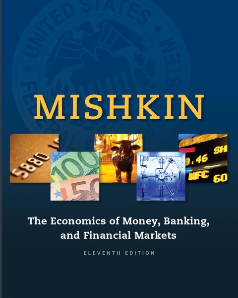 Book Studyguide for The Economics of Money, Banking and Financial Markets by Mishkin, Frederic S., ISBN 9780133860221 free