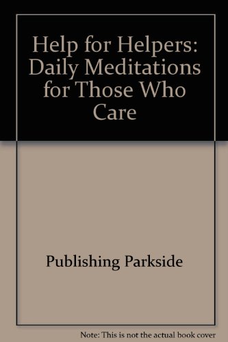 Book Help for Helpers: Daily Meditations for Those Who Care free