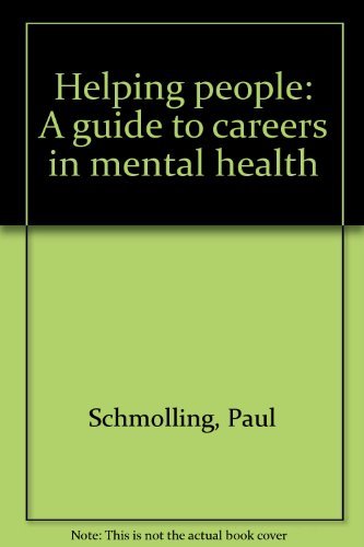 Book Helping people: A guide to careers in mental health free Book Helping people: A guide to careers in mental health free