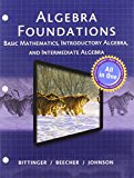 Book Algebra Foundations: Basic Math, Introductory and Intermediate Algebra -- with Student Access Kit free