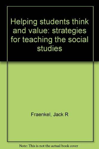 Book Helping students think and value: strategies for teaching the social studies free