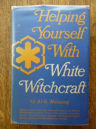 Book Helping Yourself With White Witchcraft (1st Edition) free