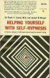 Book Helping Yourself With Self-hypnosis:  A Modern Guide To Self-improvement And Successful Living free