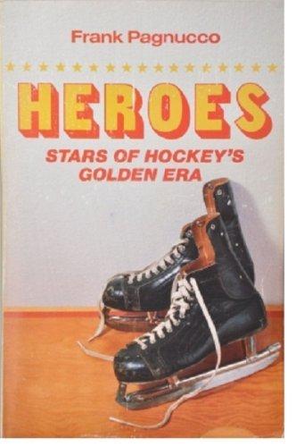 Book Heroes: Stars of Hockey's Golden Era free