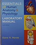 Book Essentials of Human Anatomy & Physiology & Essentials of Human Anatomy & Physiology Laboratory Manual &  MasteringA&P with Pearson eText -- ValuePack ... of Human Anatomy & Physiology Package free
