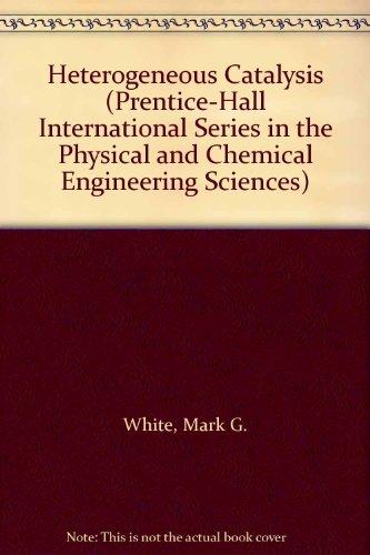 Book Heterogeneous Catalysis (PRENTICE-HALL INTERNATIONAL SERIES IN THE PHYSICAL AND CHEMICAL ENGINEERING SCIENCES) free