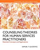 Book Counseling Theories for Human Services Practitioners: Essential Concepts and Applications with Enhanced Pearson eText -- Access Card Package (Standards for Excellence) free