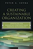 Book Creating a Sustainable Organization: Approaches for Enhancing Corporate Value Through Sustainability (paperback) (FT Press Operations Management) free