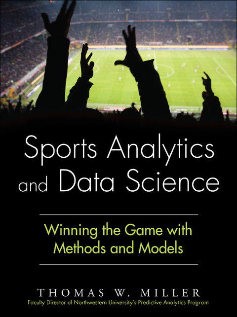 Book Sports Analytics and Data Science: Winning the Game with Methods and Models (FT Press Analytics) free