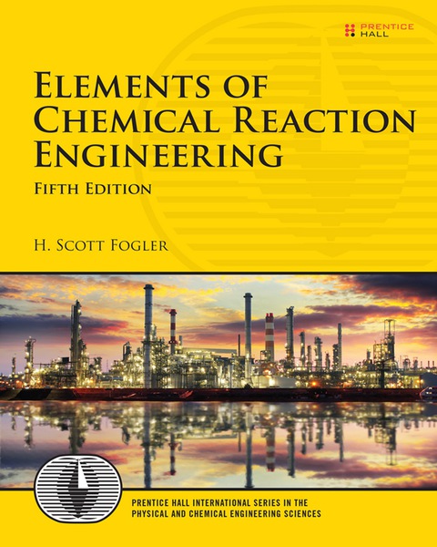 Book Elements of Chemical Reaction Engineering (International Series in the Physical and Chemical Engineering Sciences) free