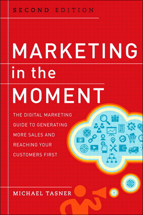 Book Marketing in the Moment: The Digital Marketing Guide to Generating More Sales and Reaching Your Customers First free