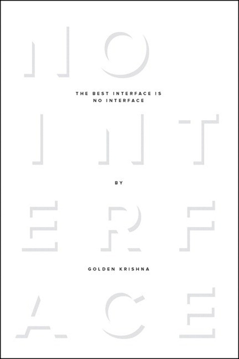 Book Best Interface Is No Interface, The: The simple path to brilliant technology (Voices That Matter) free