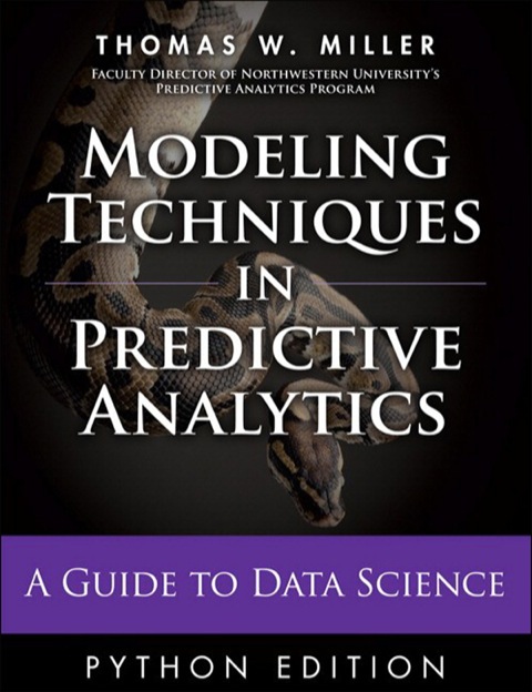 Book Modeling Techniques in Predictive Analytics with Python and R: A Guide to Data Science (FT Press Analytics) free