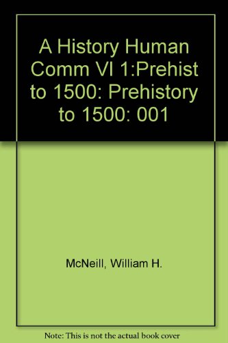 Book A History of the Human Community: Prehistory to 1500 free