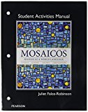 Book Mosaicos: Spanish as a World Langugae, Books a la Carte; MySpanishLab with Pearson eText -- Access Card -- for Mosaicos: (multi-semester access); ... Spanish as a World Lanaguage (6th Edition) free