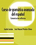 Book Curso de gramática avanzada del español: Comunicación reflexiva Plus Spanish Grammar Checker Access Card (one semester) free