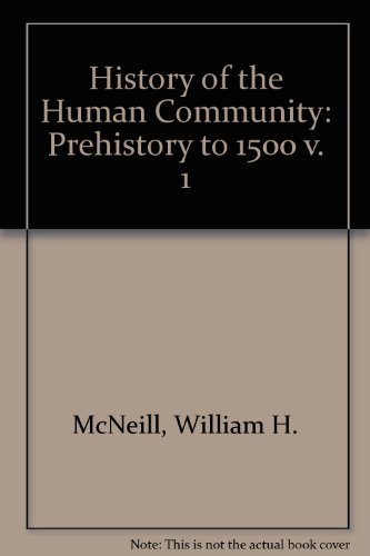 Book A History Of The Human Community (v. 1) free