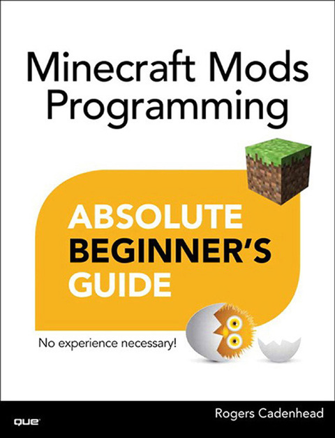 Book Absolute Beginner's Guide to Minecraft Mods Programming free
