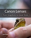 Book Canon Lenses: From Snapshots to Great Shots free