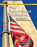 Book The Policy-Based Profession: An Introduction to Social Welfare Policy Analysis for Social Workers with Enhanced Pearson eText -- Access Card Package (6th Edition) (Connecting Core Competencies) free