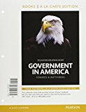 Book Government in America, 2014 Elections and Updates Edition, Book a la Carte Edition (16th Edition) free