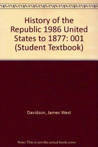 Book History of the Republic 1986 United States to 1877 (Student Textbook) free