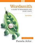 Book Wordsmith: A Guide to Paragraphs and Short Essays Plus MyLab Writing with Pearson eText -- Access Card Package (6th Edition) free