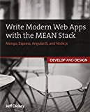 Book Write Modern Web Apps with the MEAN Stack: Mongo, Express, AngularJS, and Node.js (Develop and Design) free