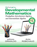 Book MyMathLab for Grimaldo/Robichaud Developmental Mathematics: Prealg, Intro Alge and Interm Alge Access Card-PLUS Worktext (All in One Solutions) free