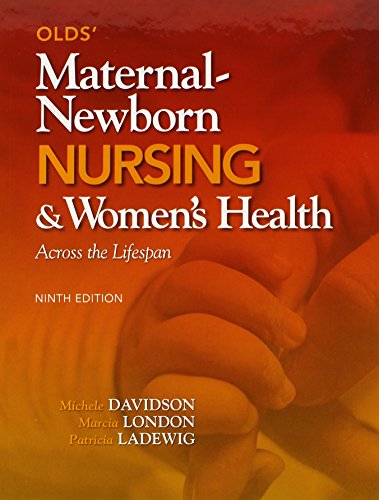 Book Olds' Maternal-Newborn Nursing & Women's Health Across the Lifespan Plus MyNursingLab with Pearson eText -- Access Card Package (9th Edition) free